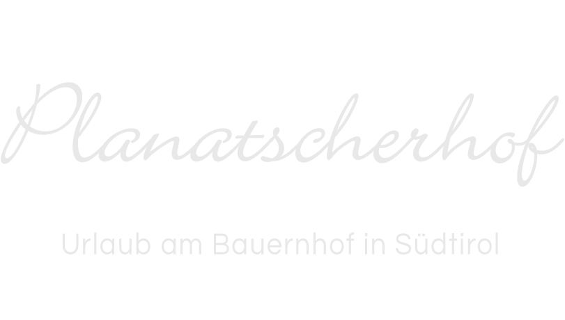 Urlaub in Barbian auf dem Planatscherhof